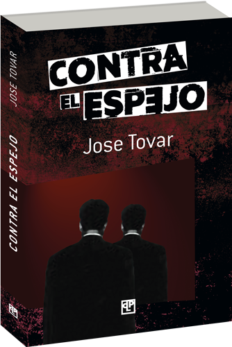 José Tovar Contra el Espejo