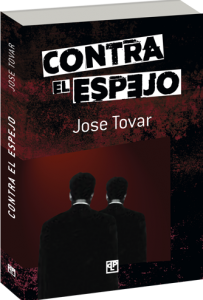 José Tovar Contra el Espejo